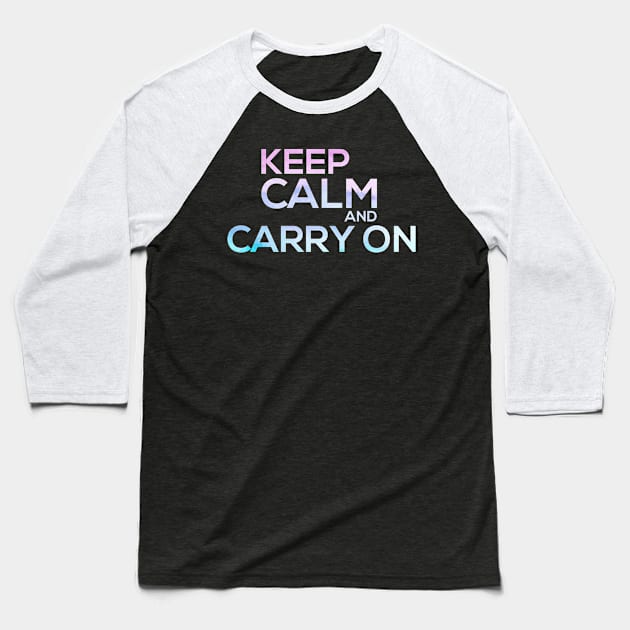 Keep Calm and Carry on, motivational messages Baseball T-Shirt by Jkinkwell